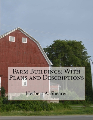 Farm Buildings: With Plans and Descriptions - Chambers, Roger (Introduction by), and Shearer, Herbert A