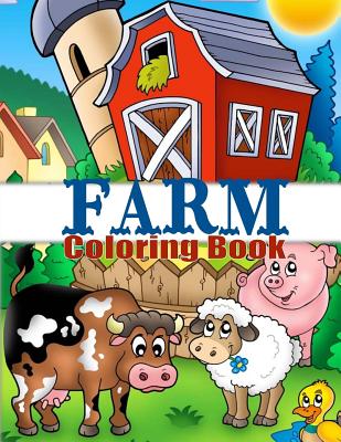 Farm Coloring Book: Cute Barnyard Coloring Book for Children: Easy & Educational Coloring Book with Farmyard Animals, Farm Vehicles & More - Books, Childrens Coloring
