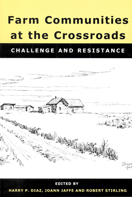 Farm Communities at the Crossroads: Challenge and Resistance - Diaz, Harry P