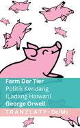 Farm der Tiere / Politik Kendang (Ladang Haiwan): Tranzlaty Deutsch Bahasa Melayu