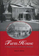 Farm House: College Farm to University Museum