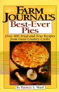 Farm Journal's Best-Ever Pies - Ward, Patricia A