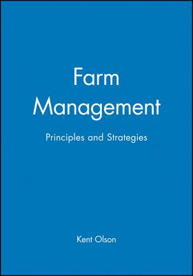 Farm Management: A Comparative Study - Olson, Kent