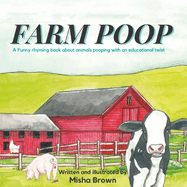 Farm Poop: A funny rhyming book about animals pooping with an educational twist