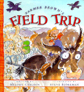 Farmer Brown's Field Trip - Carlson, Melody