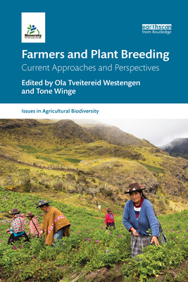 Farmers and Plant Breeding: Current Approaches and Perspectives - Westengen, Ola Tveitereid (Editor), and Winge, Tone (Editor)