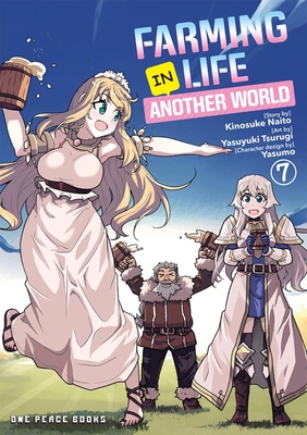 Farming Life in Another World Volume 7 - Naito, Kinosuke, and Tsurugi, Yasuyuki, and Fernandez, Kristi (Translated by)