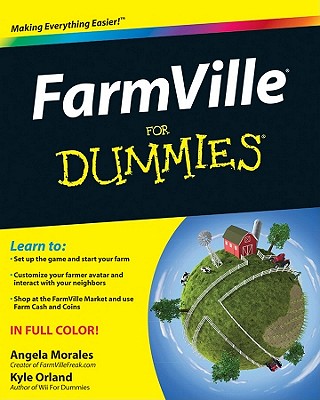 Farmville for Dummies - Morales, Angela, and Orland, Kyle