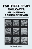 Farthest from Railways: An Unknown Corner of Devon