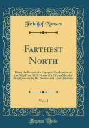 Farthest North, Vol. 2: Being the Record of a Voyage of Exploration of the Ship Fram 1893-96 and of a Fifteen Months' Sleigh Journey by Dr. Nansen and Lieut. Johansen (Classic Reprint)