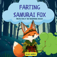 Farting Samurai Fox: Protector of the Whispering Woods