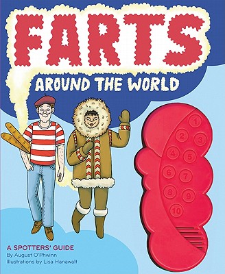 Farts Around World: A Spotter's Guide - O'Phwinn, August