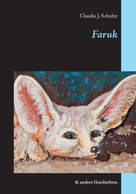 Faruk: & andere Geschichten - Schulze, Claudia J