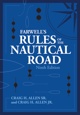 Farwell's Rules of the Nautical Road, Ninth Editio - Allen, Craig H