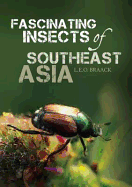 Fascinating Insects of Southeast Asia