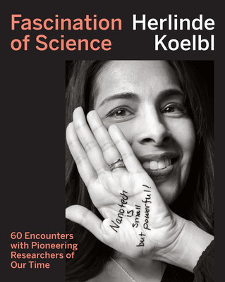 Fascination of Science: 60 Encounters with Pioneering Researchers of Our Time - Koelbl, Herlinde