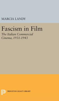 Fascism in Film: The Italian Commercial Cinema, 1931-1943 - Landy, Marcia