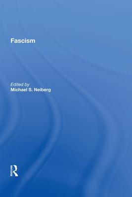 Fascism - Neiberg, Michael S. (Editor)