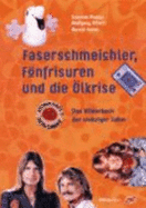 Faserschmeichler, Fonfrisuren Und Die Olkrise: Ein Bilderbuch Der Siebziger Jahre - Pauser, Susanne, and Havas, Harald, and Ritschl, Wolfgang