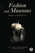 Fashion and Museums: Theory and Practice