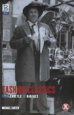 Fashion Classics from Carlyle to Barthes - Carter, Michael