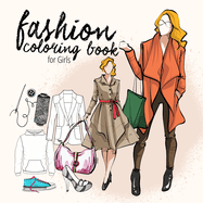 Fashion coloring book for teenagers Fashion Coloring Book Kids 10 up Fashion Design Coloring Book for Girls Fashion Coloring: fashion illustrations & model sketches 8,5x8,5" 70 P