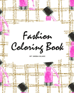 Fashion Coloring Book for Young Adults and Teens (8x10 Coloring Book / Activity Book)