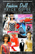 Fashion Doll Price Guide Annual: Featuring Barbie, Gene, Tyler Wentworth and Many More