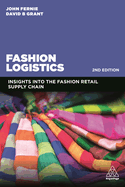 Fashion Logistics: Insights into the Fashion Retail Supply Chain