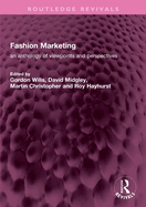 Fashion Marketing: An Anthology of Viewpoints and Perspectives