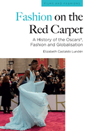 Fashion on the Red Carpet: The Oscars and Globalisation