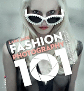Fashion Photography 101: A Complete Course for the New Fashion Photographers