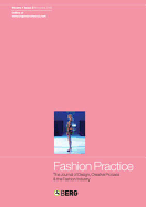 Fashion Practice Volume 1 Issue 2: The Journal of Design, Creative Process & the Fashion Industry