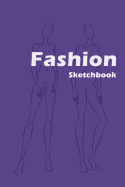 Fashion Sketchbook: Fashion Sketchbook with Figure Templates