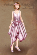 Fashion Sketchbook Figure Drawing Poses for Designers: Fashion sketch templates with 1920 vintage style pink flapper dress illustration