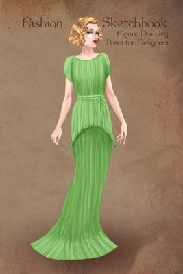 Fashion Sketchbook Figure Drawing Poses for Designers: Fashion sketch templates with 1930 vintage style green dress illustration - Sketchbooks, Fashion Template