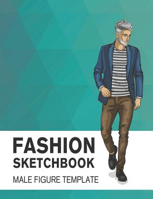 Fashion Sketchbook Male Figure Template: Easily Sketch Your Fashion Design with Large Male Figure Template - Derrick, Lance