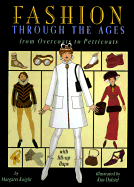 Fashion Through the Ages: A Dress-Up Lift-The-Flap Book with Portfolio - Knight, Margaret, and Ives, Penny