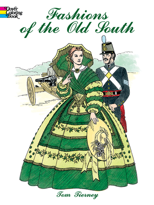 Fashions of the Old South Coloring Book - Tierney, Tom