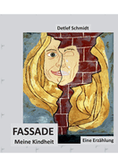 Fassade: Eine Erzhlung ber meine Kindheit