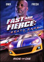 Fast and Fierce: Death Race - Jared Cohn