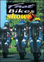 Fast Bikes Show 3 - 