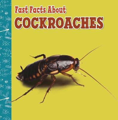 Fast Facts About Cockroaches - Amstutz, Lisa J.