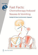 Fast Facts: Chemotherapy-Induced Nausea and Vomiting