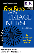 Fast Facts for the Triage Nurse, Second Edition: An Orientation and Care Guide