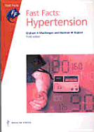 Fast Facts: Hypertension - MacGregor, G.A., and Kaplan, Norman