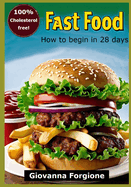 Fast food: How to begin in 28 days