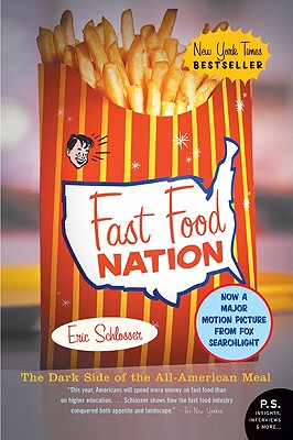 Fast Food Nation: The Dark Side of the All-American Meal - Schlosser, Eric