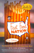 Fast Food Nation: The Dark Side of the All-American Meal - Schlosser, Eric, and Schiosser, Eric