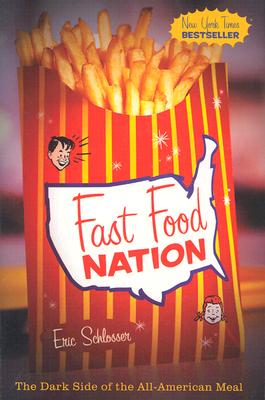 Fast Food Nation: The Dark Side of the All-American Meal - Schlosser, Eric